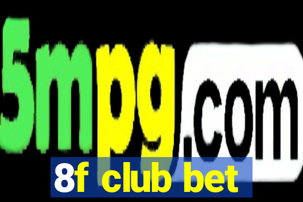 8f club bet