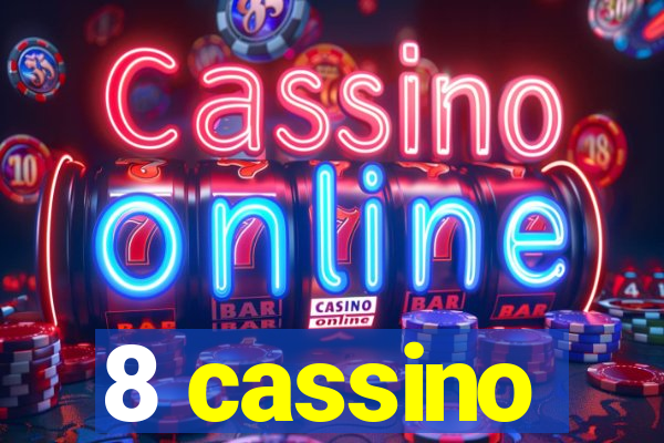 8 cassino