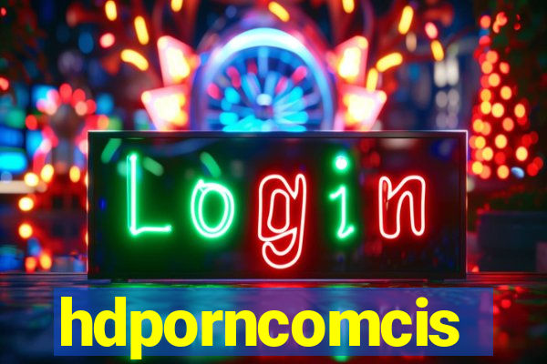 hdporncomcis