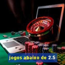 jogos abaixo de 2.5