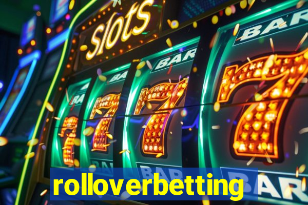 rolloverbetting