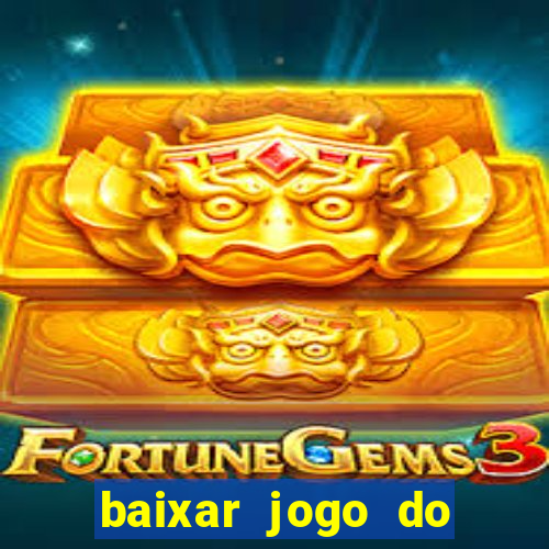 baixar jogo do tigrinho plataforma nova