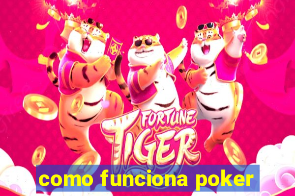 como funciona poker