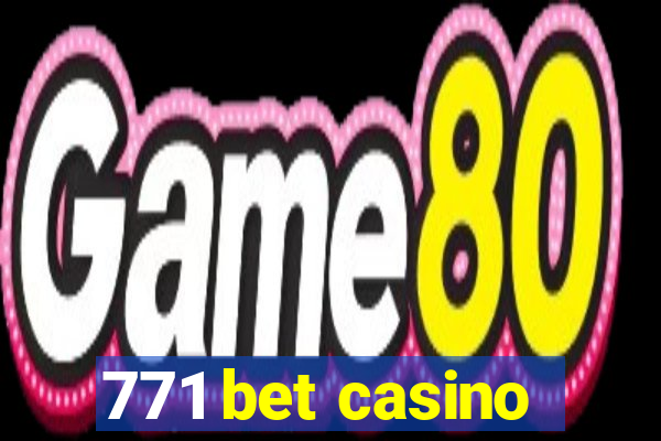 771 bet casino