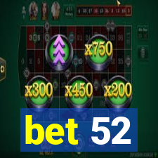 bet 52