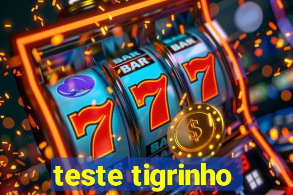 teste tigrinho