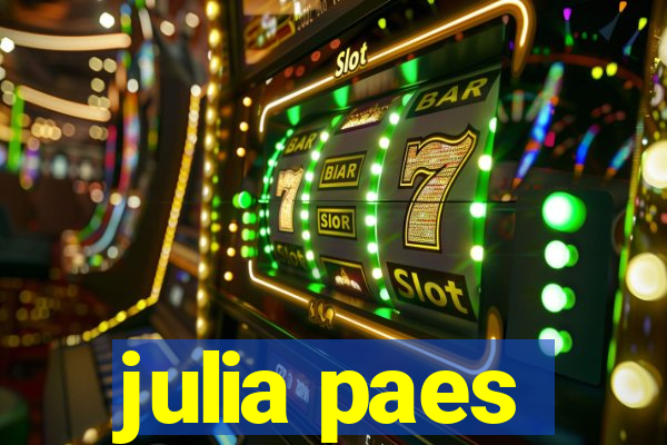 julia paes