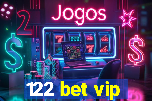 122 bet vip