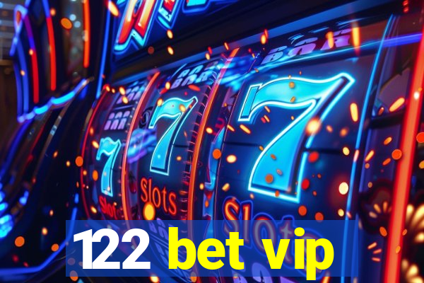 122 bet vip