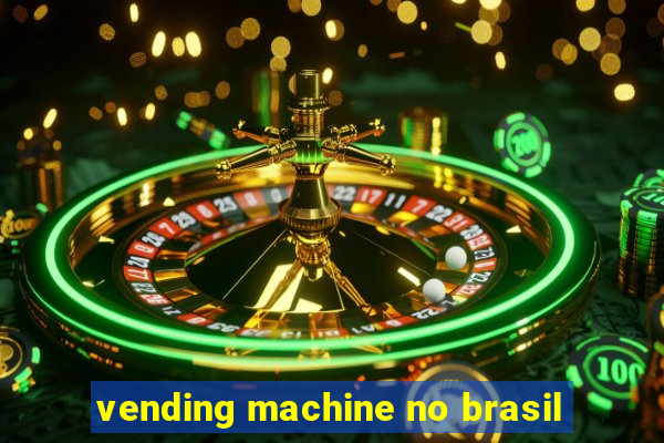 vending machine no brasil