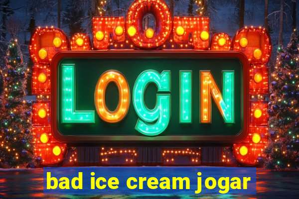 bad ice cream jogar