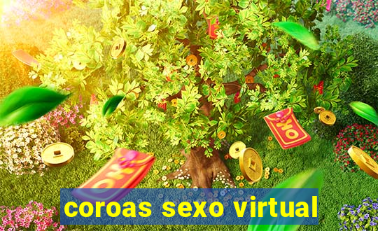 coroas sexo virtual