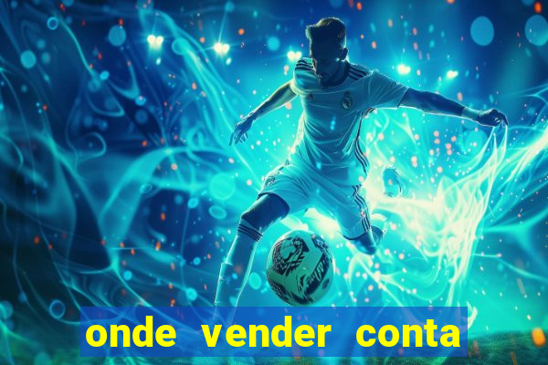 onde vender conta de jogos