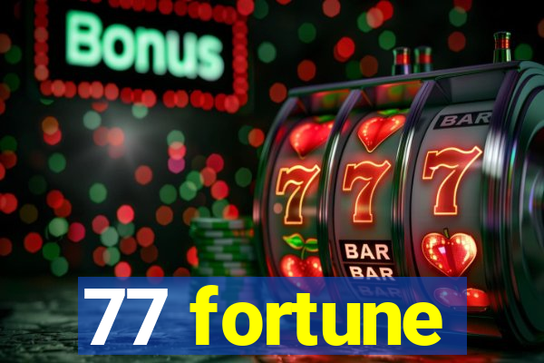 77 fortune