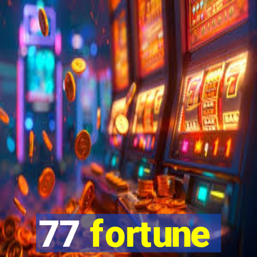 77 fortune