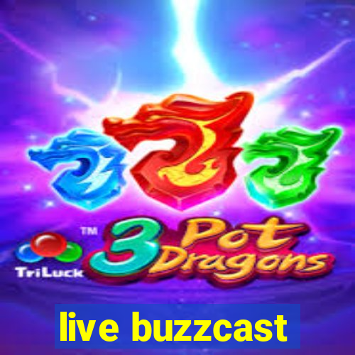 live buzzcast