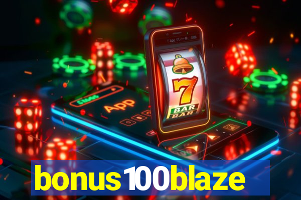 bonus100blaze