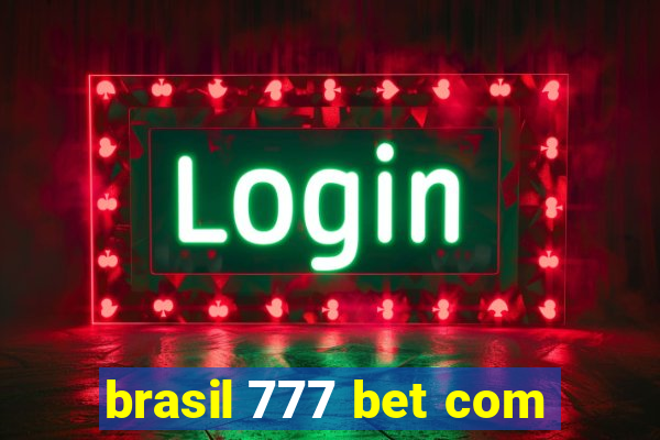 brasil 777 bet com