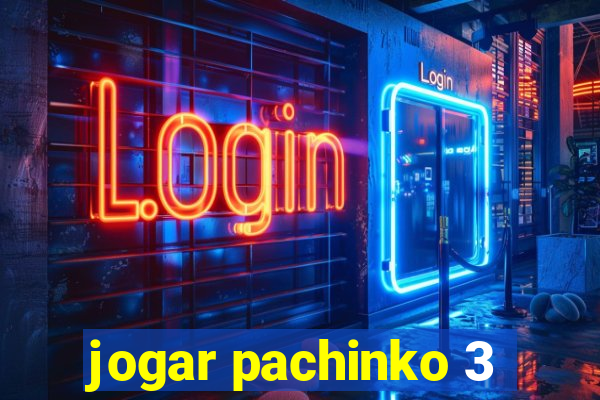 jogar pachinko 3