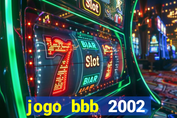 jogo bbb 2002 download android