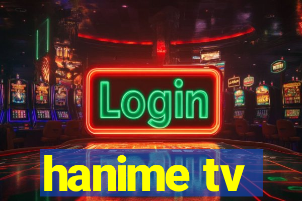 hanime tv