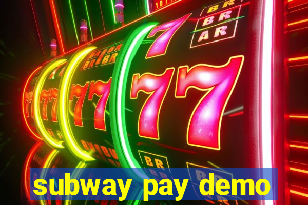 subway pay demo