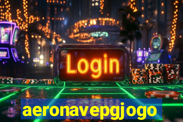 aeronavepgjogo