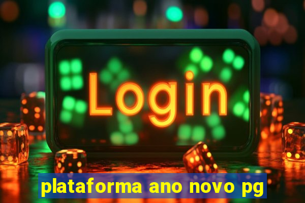 plataforma ano novo pg