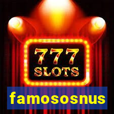 famososnus