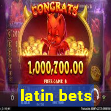 latin bets