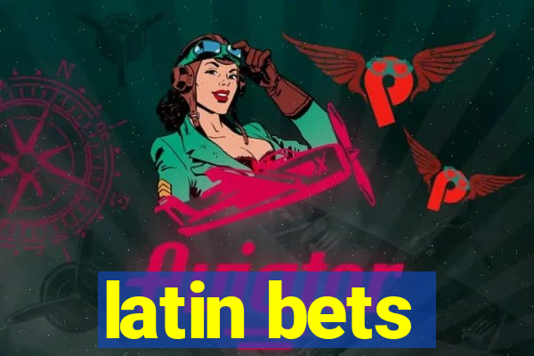 latin bets