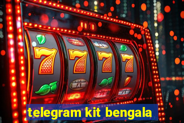 telegram kit bengala