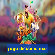 jogo de sonic exe