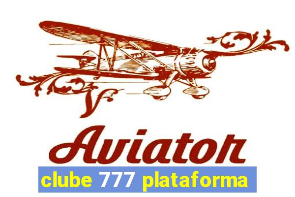 clube 777 plataforma