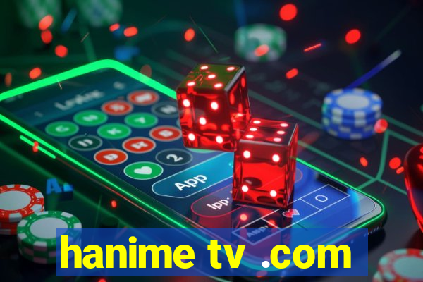 hanime tv .com