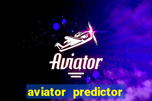 aviator predictor v4.0 activation code