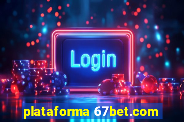 plataforma 67bet.com