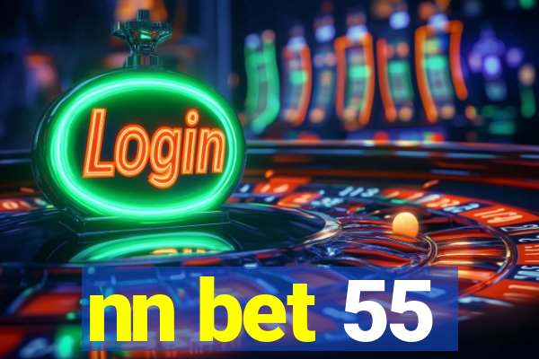 nn bet 55