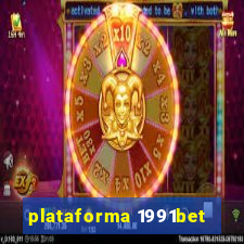 plataforma 1991bet