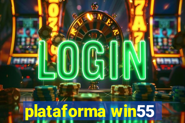 plataforma win55