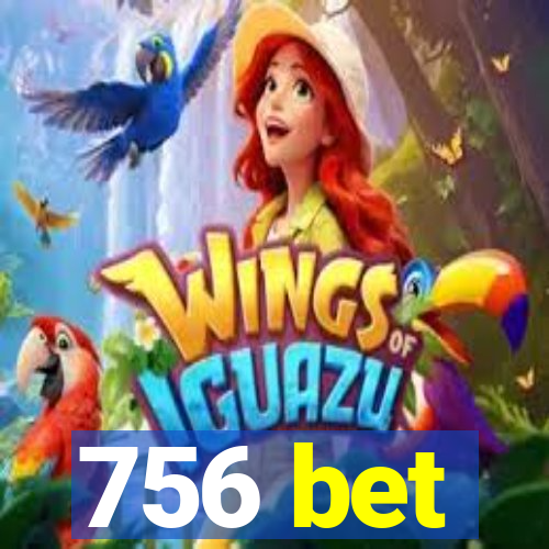 756 bet