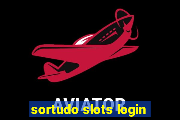 sortudo slots login