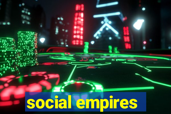 social empires