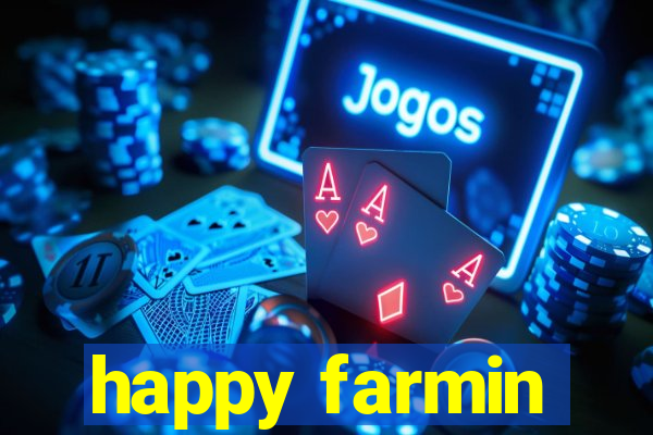 happy farmin