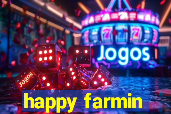 happy farmin