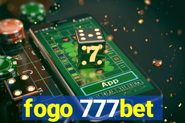 fogo 777bet