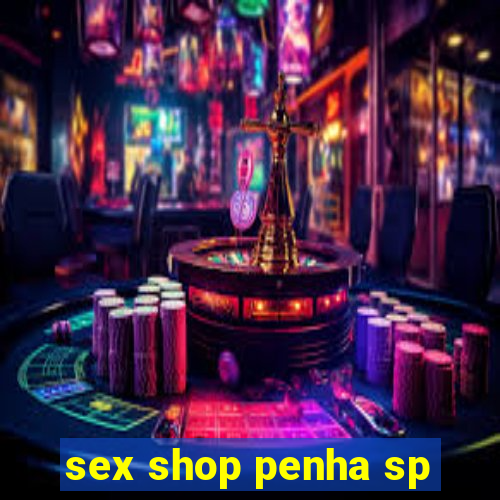 sex shop penha sp