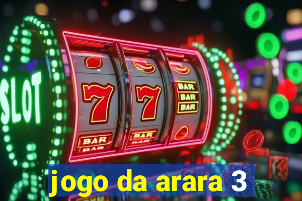 jogo da arara 3