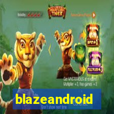 blazeandroid