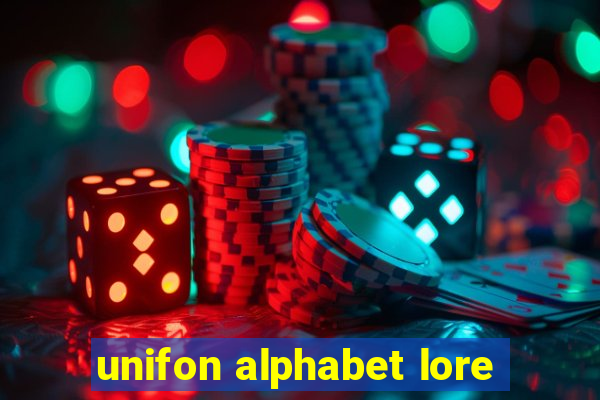 unifon alphabet lore